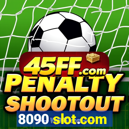 8090 slot.com